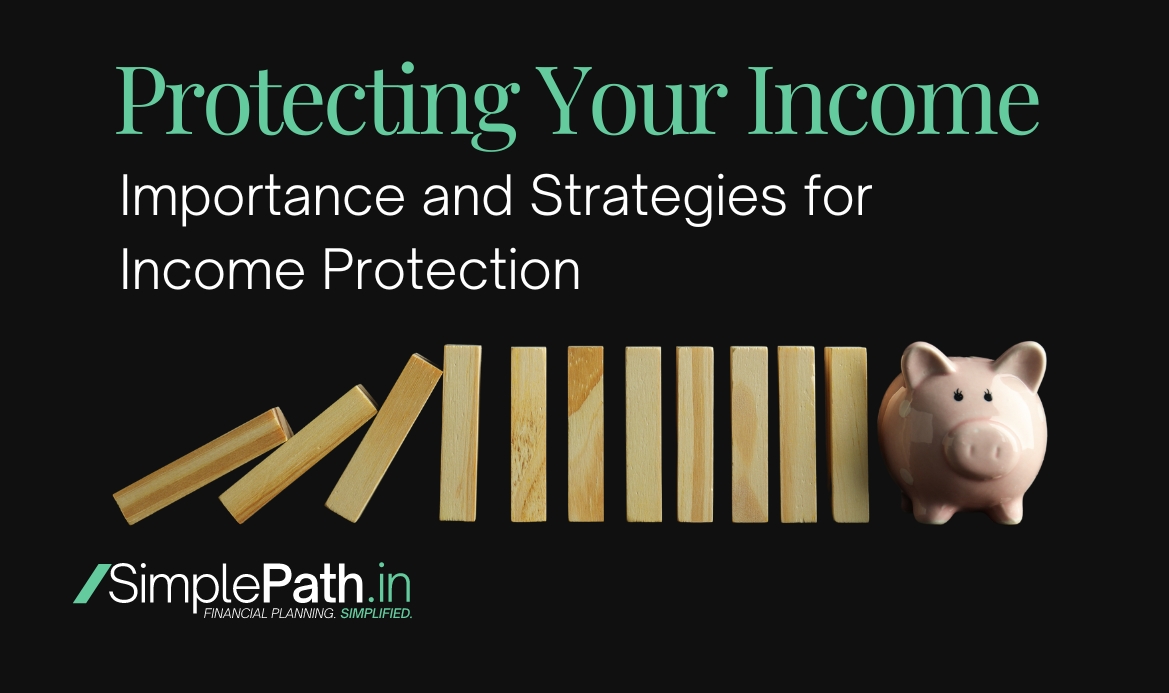 Protecting Your Income: Importance and Strategies for Income Protection