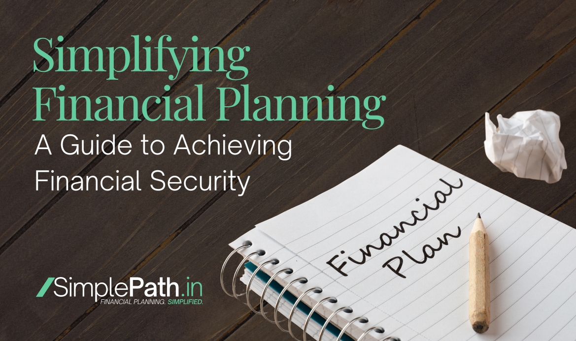 Simplifying Financial Planning - A Guide to Achieving Financial Security