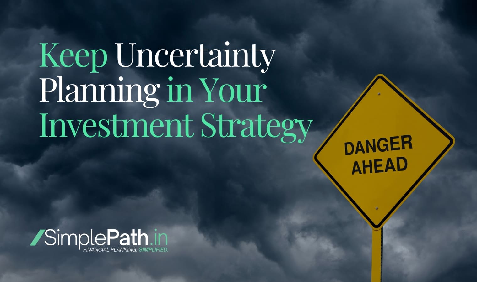 Uncertainty Planning in Your Investment Strategy