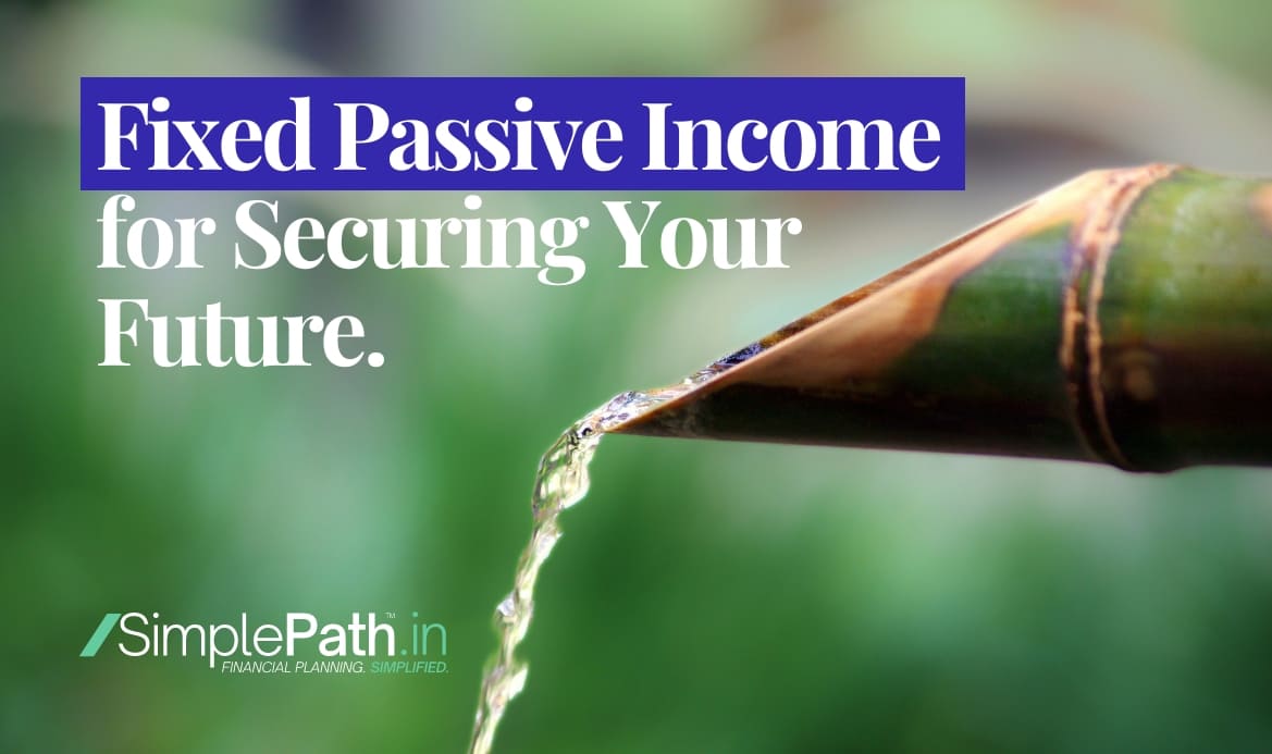 Fixed Passive Income for Securing Your Future