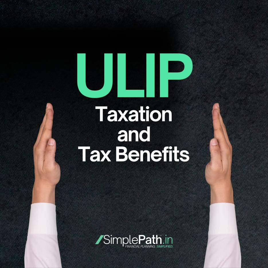 ULIP Taxation and Tax Benefits