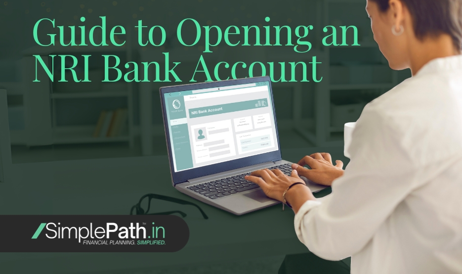 Guide to Opening an NRI Bank Account