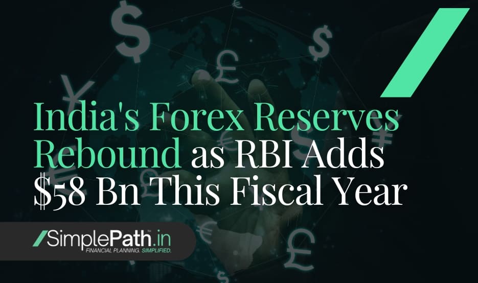 India's Forex Reserves Rebound as RBI Adds $58 Billion This Fiscal Year
