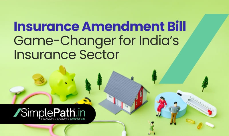 Insurance Amendment Bill Game-Changer for India Insurance Sector