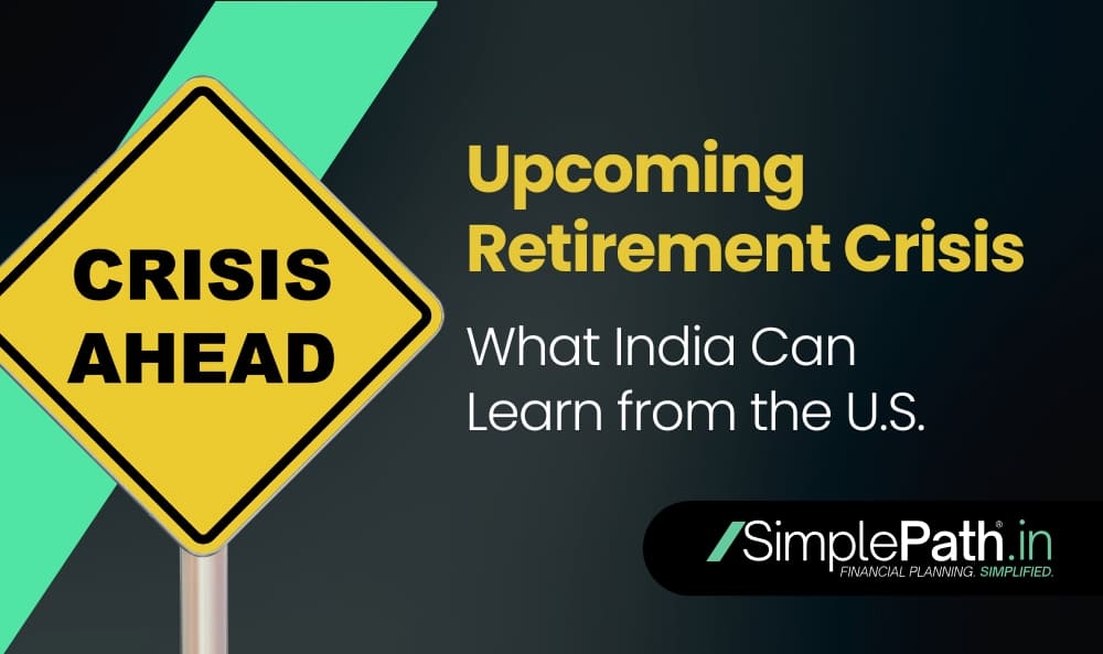 Upcoming Retirement Crisis What India Can Learn from the US